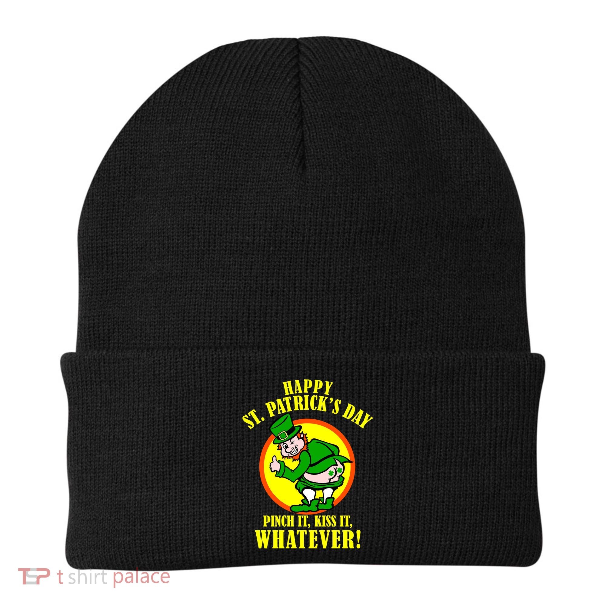 Happy St. Patrick's Day Pinch It, Kiss It, Whatever! Funny Irish Leprechaun Beanie