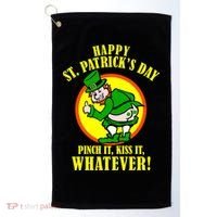 Happy St. Patrick's Day Pinch It, Kiss It, Whatever! Funny Irish Leprechaun Golf Towel thumb 0