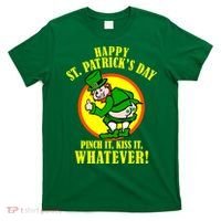 Happy St. Patrick's Day Pinch It, Kiss It, Whatever! Funny Irish Leprechaun T-Shirt thumb 0