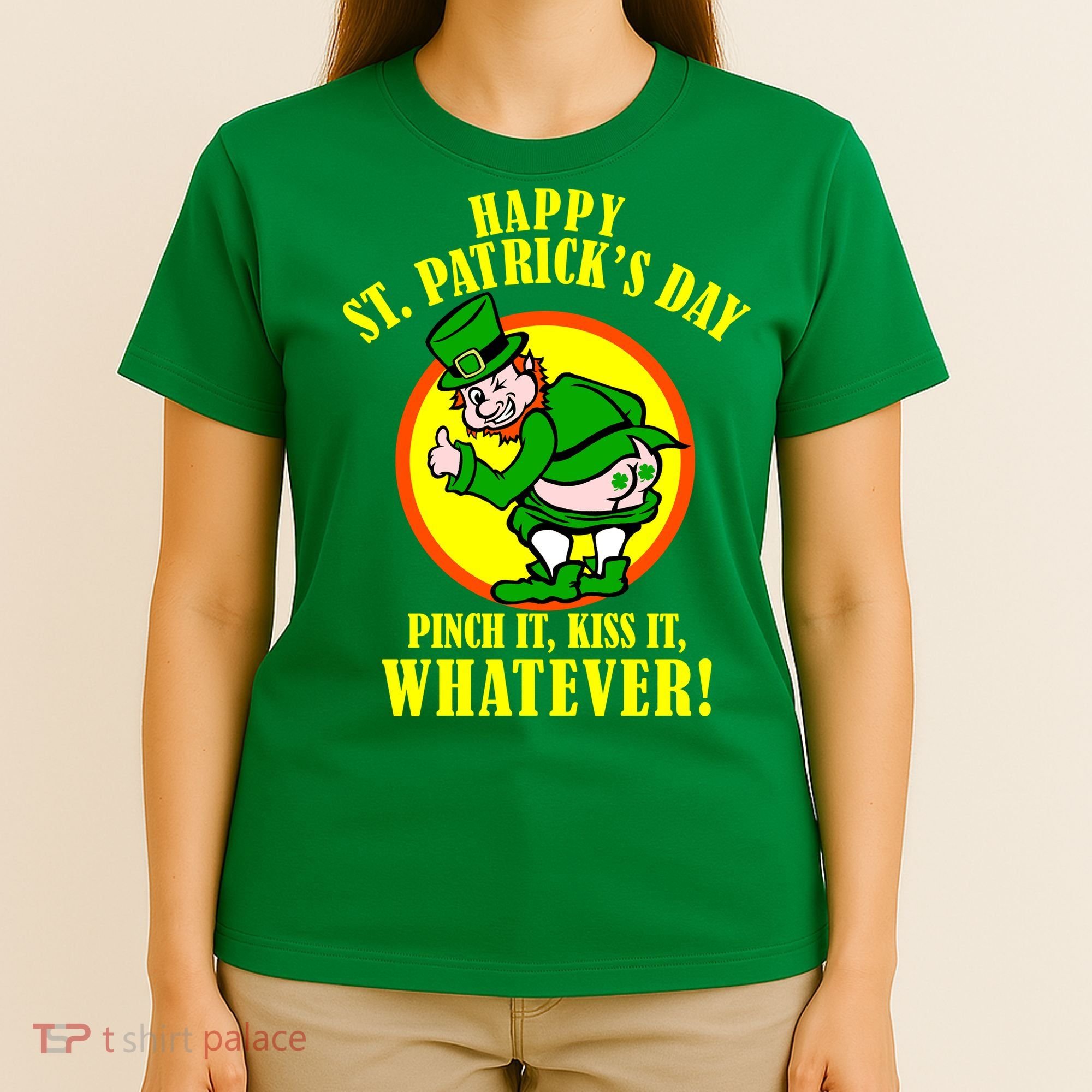 Happy St. Patrick's Day Pinch It, Kiss It, Whatever! Funny Irish Leprechaun T-Shirt