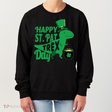 Happy St. Patrick's Pat T-Rrex Day Women's Sweatshirt