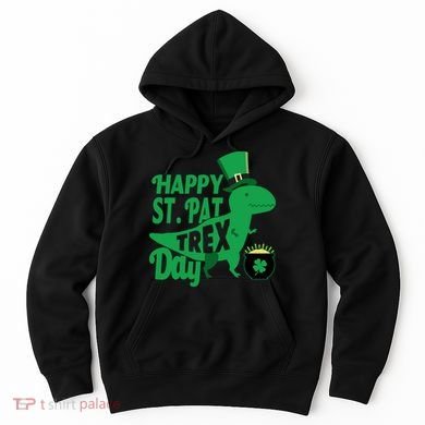 Happy St. Patrick's Pat T-Rrex Day Hoodie