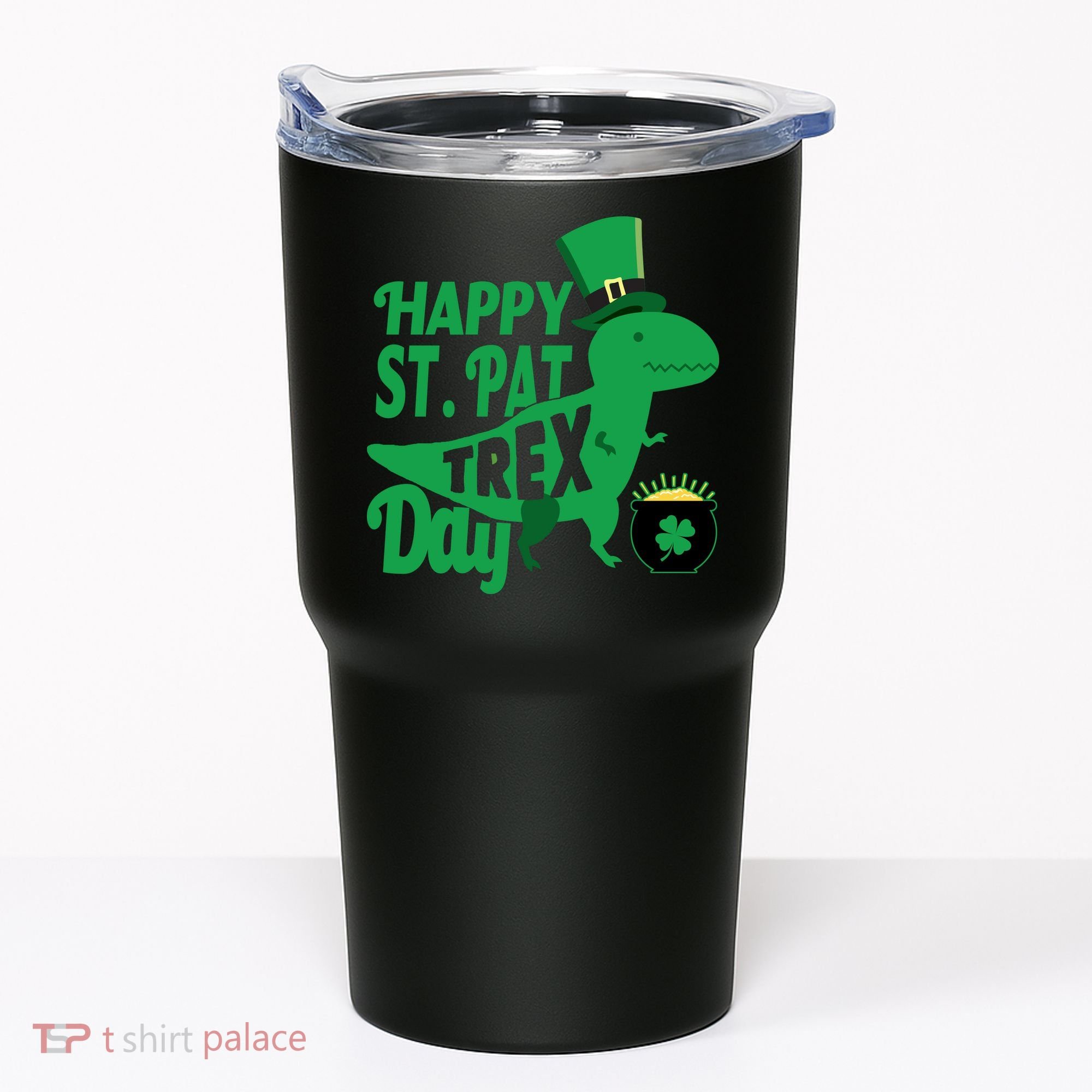 Happy St. Patrick's Pat T-Rrex Day Tumbler