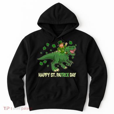 Happy St PaTREX Day Leprechaun Riding T-Rex Dinosaur Hoodie