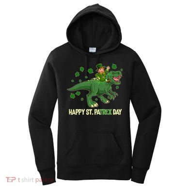 Happy St PaTREX Day Leprechaun Riding T-Rex Dinosaur Women's Hoodie