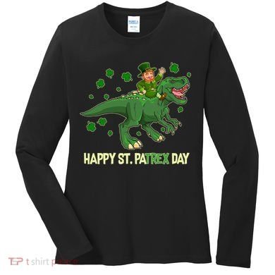 Happy St PaTREX Day Leprechaun Riding T-Rex Dinosaur Women's Long Sleeve Shirt