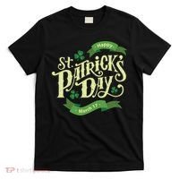 Happy St Patricks Day March 17 T-Shirt thumb 0