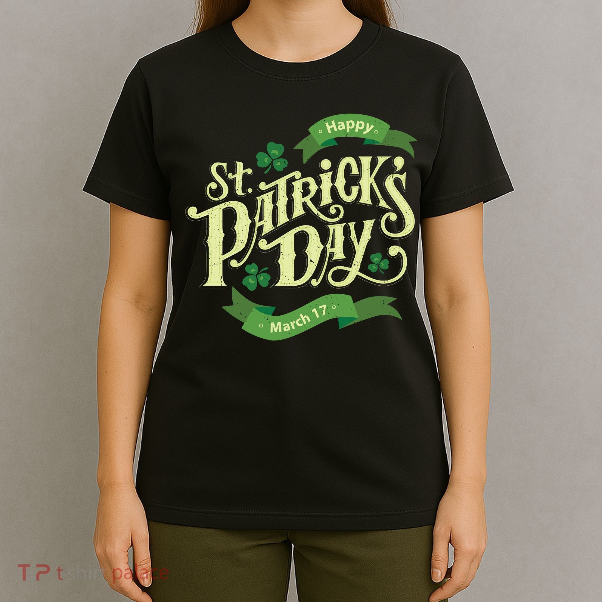 Happy St Patricks Day March 17 T-Shirt