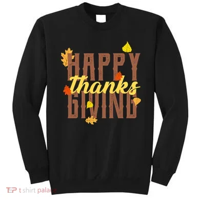 Happy Thanksgiving Sweatshirt
