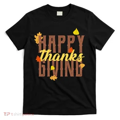 Happy Thanksgiving T-Shirt