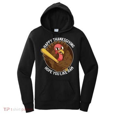 Happy Thanksgiving Hope You Like Ham Women's Hoodie