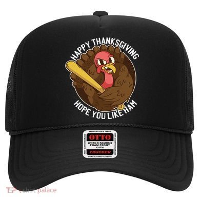 Happy Thanksgiving Hope You Like Ham Hat