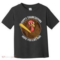 Happy Thanksgiving Hope You Like Ham Toddler T-Shirt thumb 0