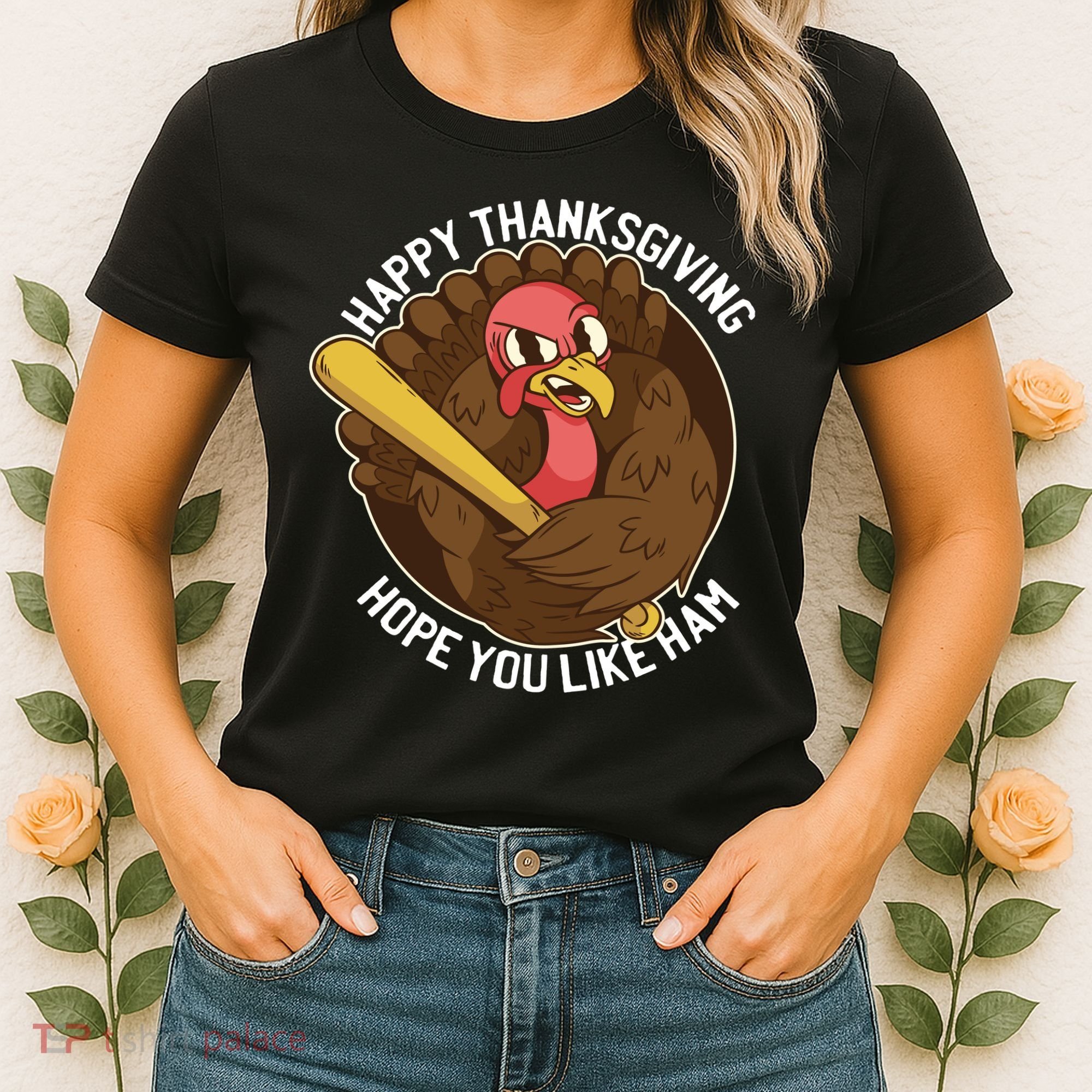 Happy Thanksgiving Hope You Like Ham Women's T-Shirt