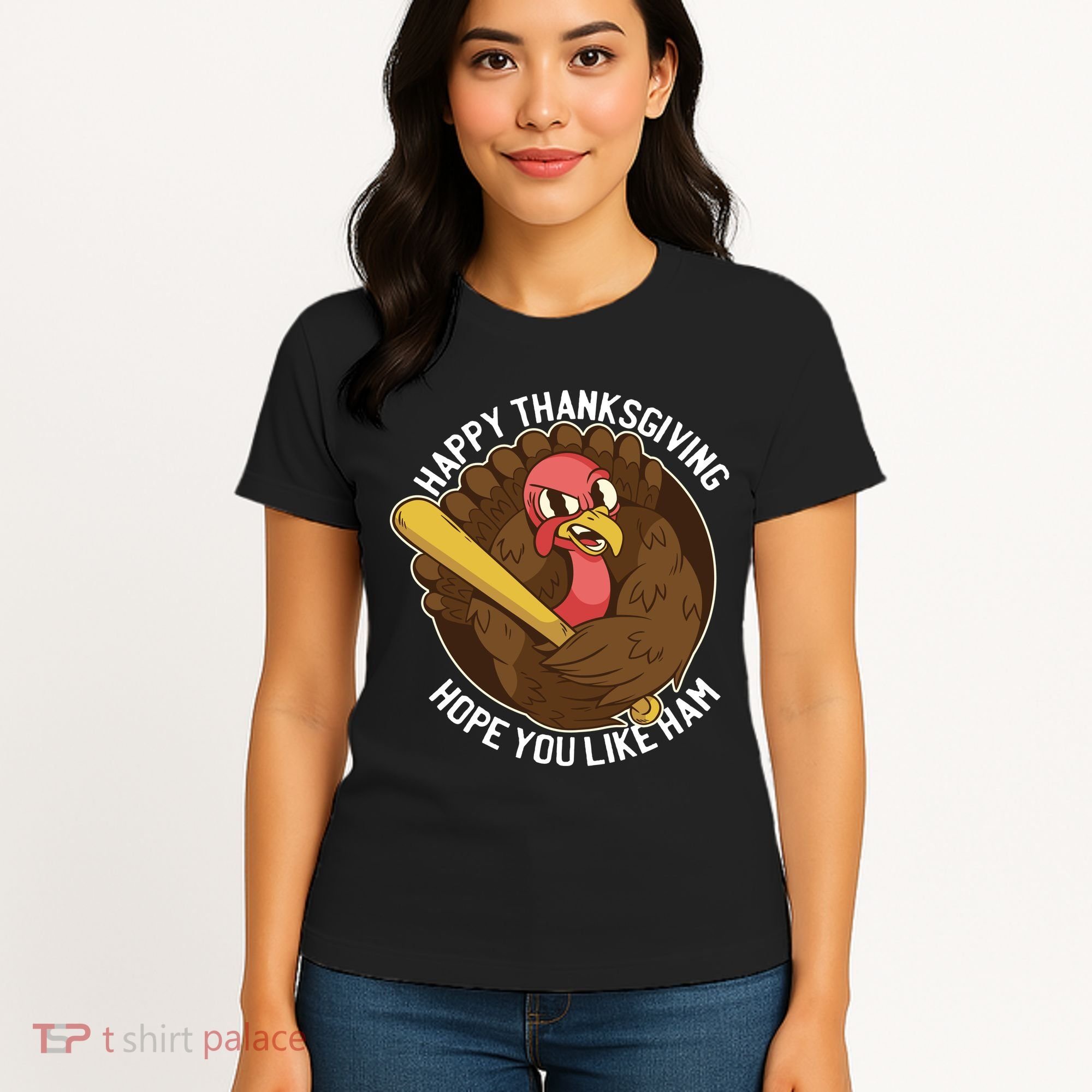 Happy Thanksgiving Hope You Like Ham Women's T-Shirt