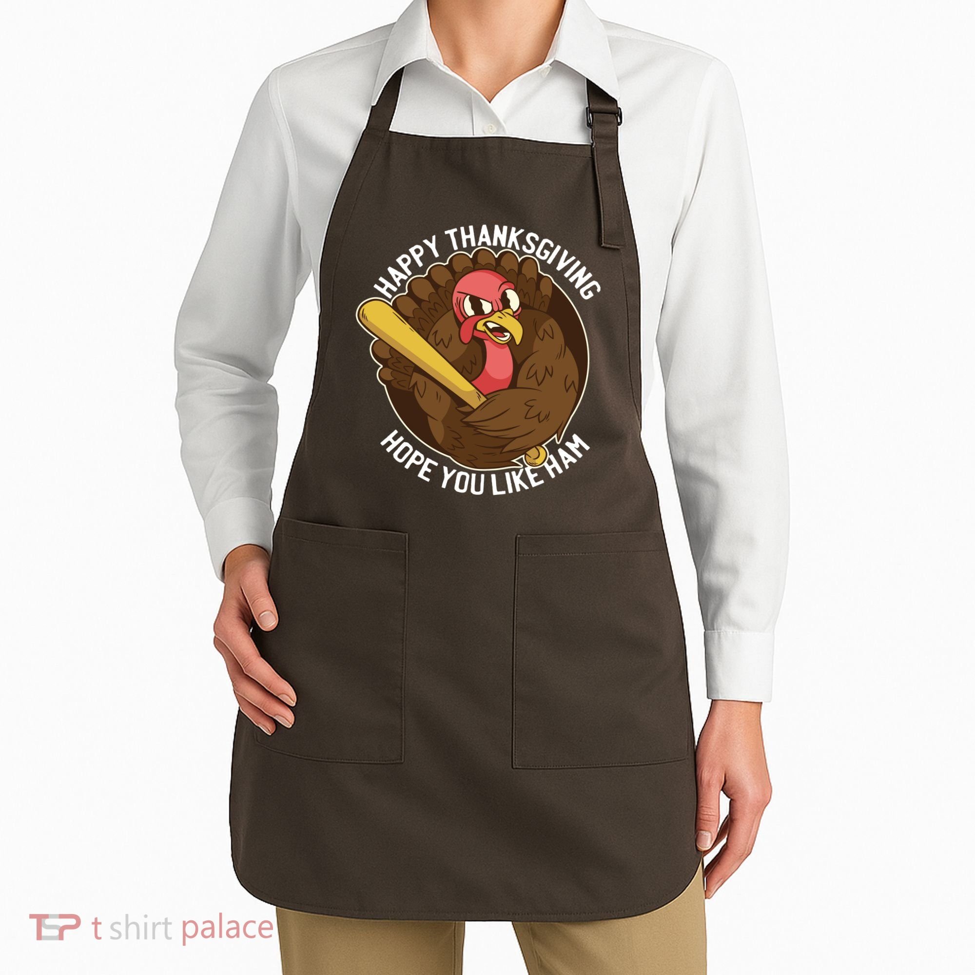 Happy Thanksgiving Hope You Like Ham Apron