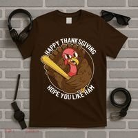 Happy Thanksgiving Hope You Like Ham T-Shirt thumb 5