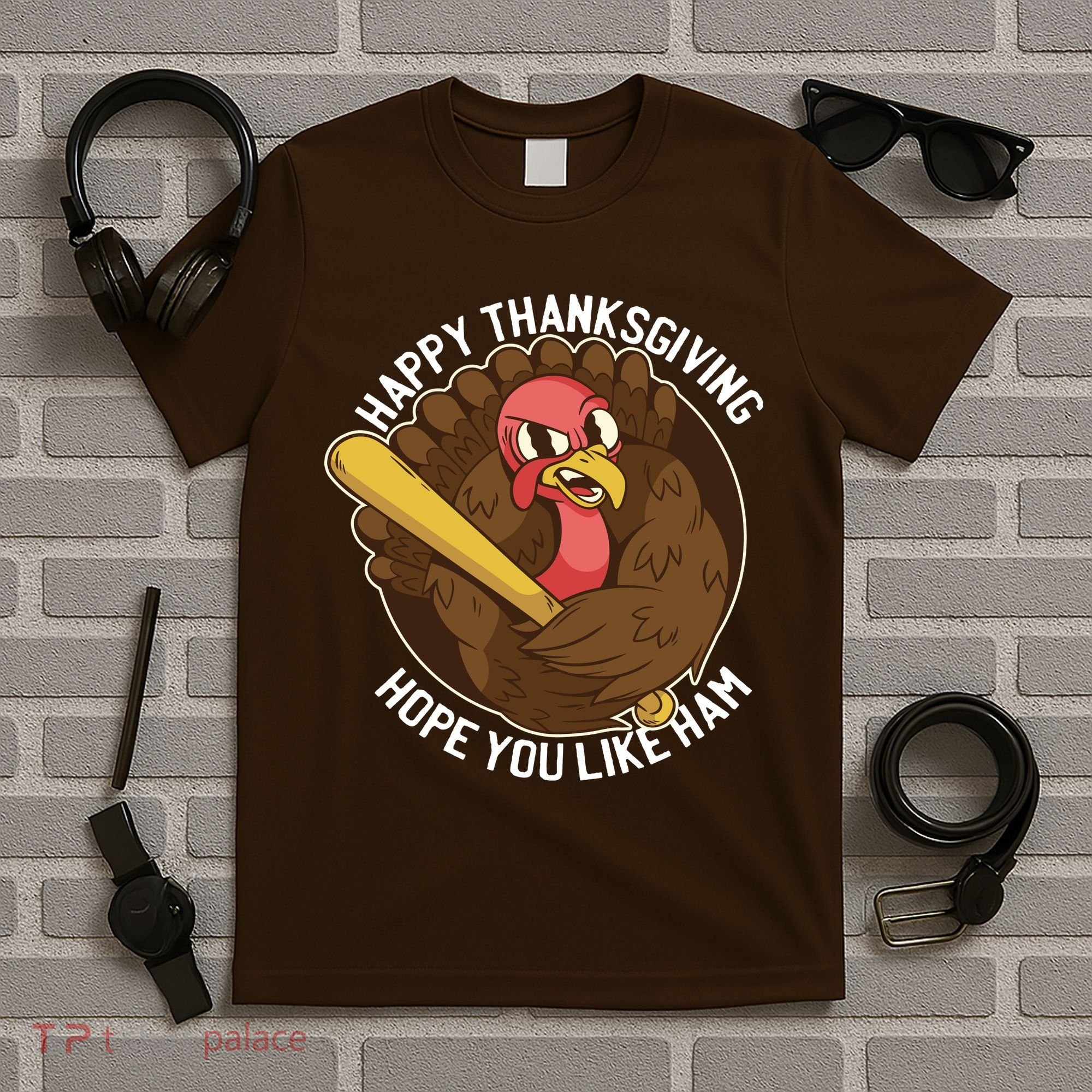 Happy Thanksgiving Hope You Like Ham T-Shirt