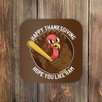 Happy Thanksgiving Hope You Like Ham Coaster thumb 0