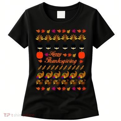 Happy Thanksgiving Turkey Ugly Sweater Women's T-Shirt