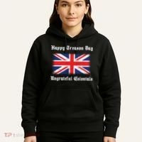 Happy Treason Day Ungrateful Colonials Hoodie thumb 5