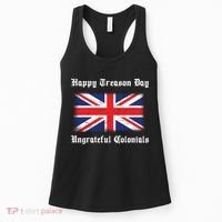 Happy Treason Day Ungrateful Colonials Women's Tank Top thumb 0