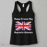 Happy Treason Day Ungrateful Colonials Women's Tank Top thumb 3