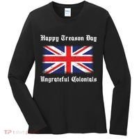 Happy Treason Day Ungrateful Colonials Women's Long Sleeve Shirt thumb 0