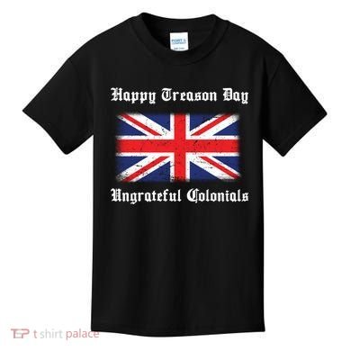 Happy Treason Day Ungrateful Colonials Kids T-Shirt