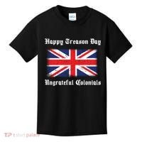 Happy Treason Day Ungrateful Colonials Kids T-Shirt thumb 0