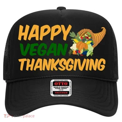 Happy Vegan Thanksgiving  Hat