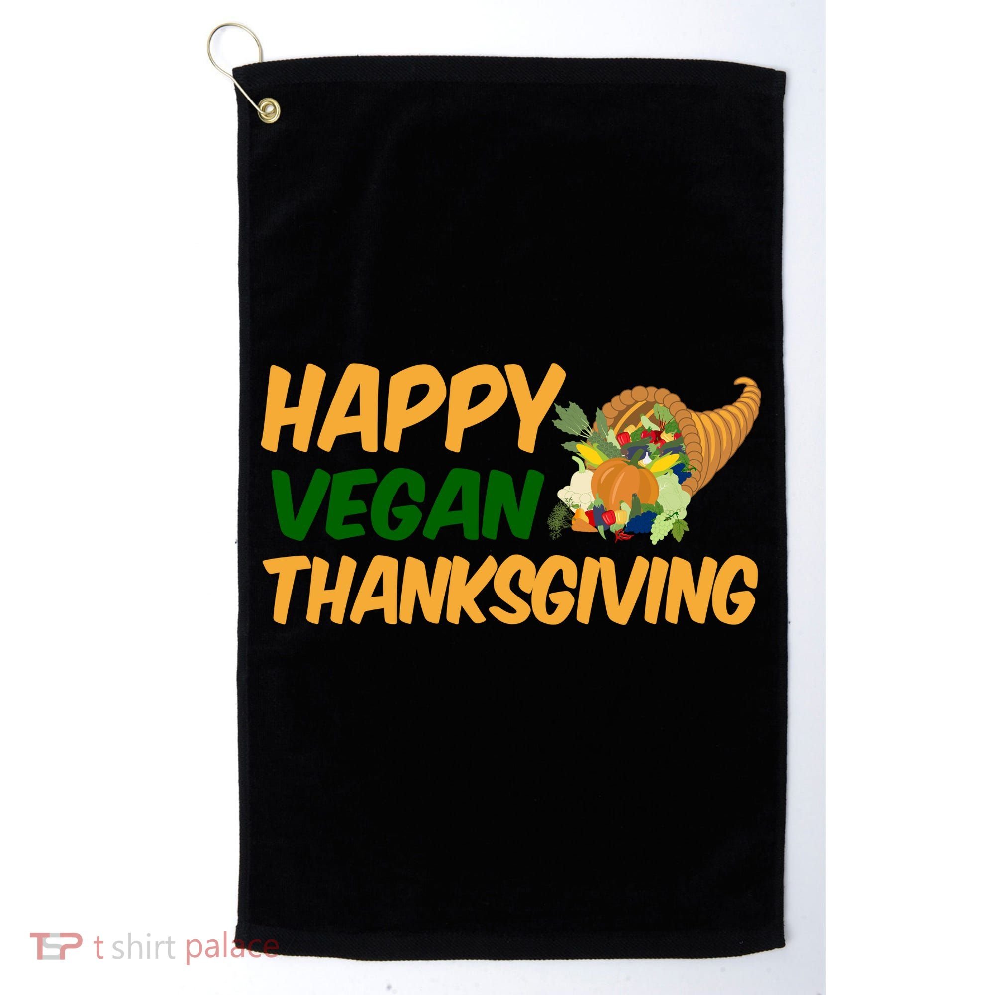 Happy Vegan Thanksgiving  Golf Towel
