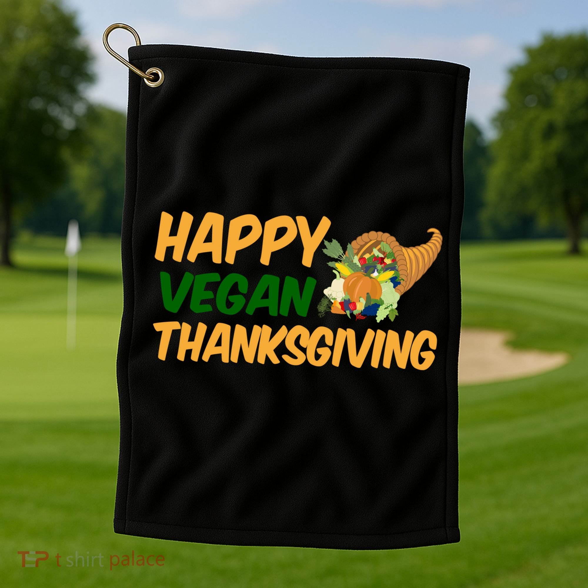 Happy Vegan Thanksgiving  Golf Towel