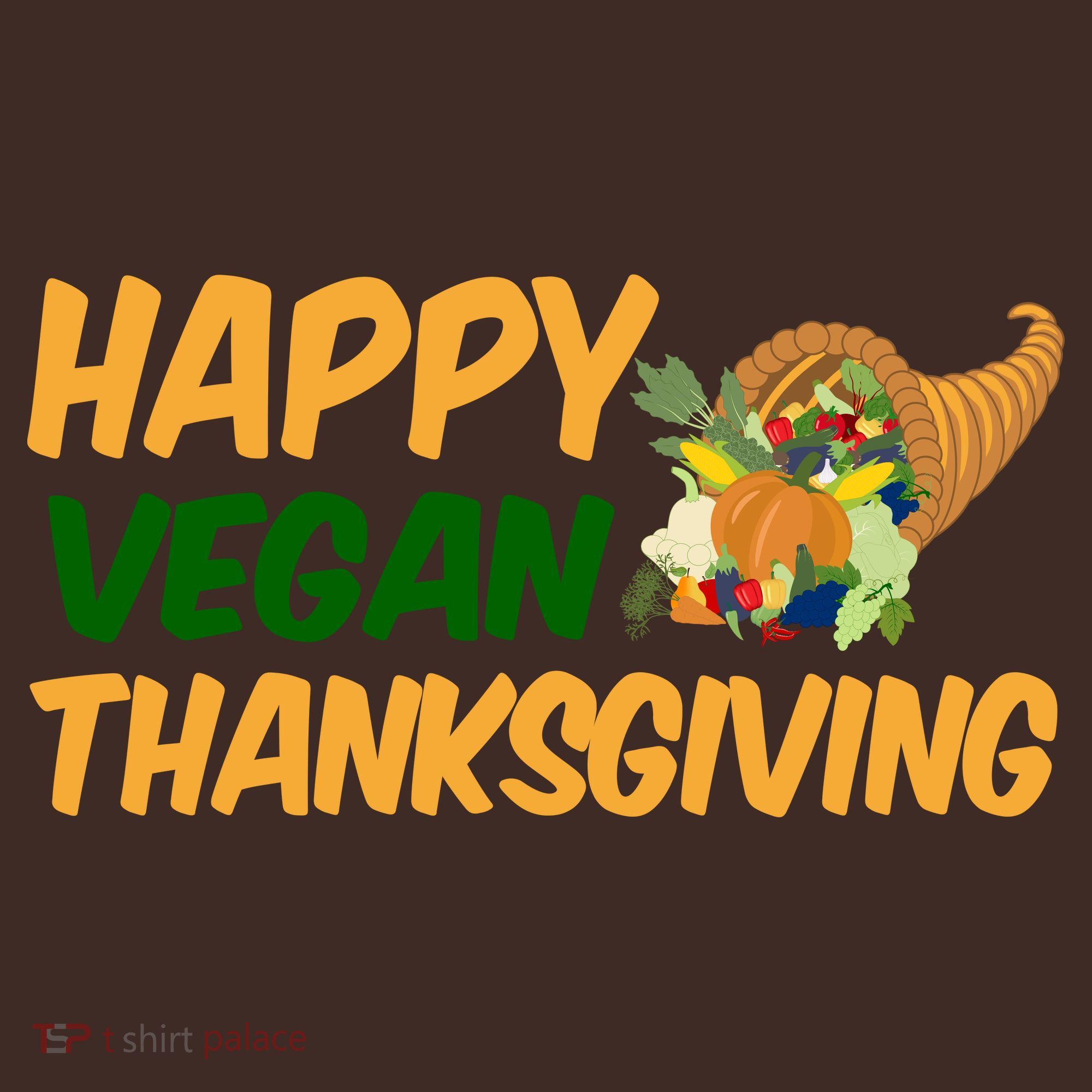 Happy Vegan Thanksgiving  T-Shirt