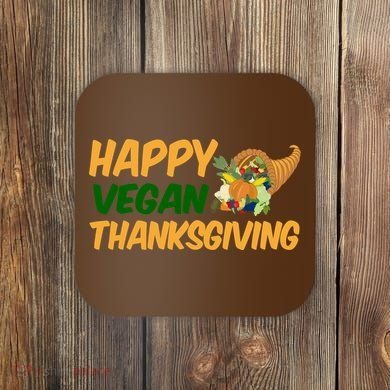 Happy Vegan Thanksgiving  Coaster