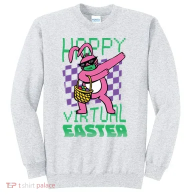 Happy Virtual Easter Sweatshirt