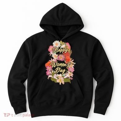 Happy Women's Day March 8 Flowers Hoodie