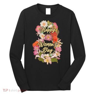 Happy Women's Day March 8 Flowers Long Sleeve Shirt