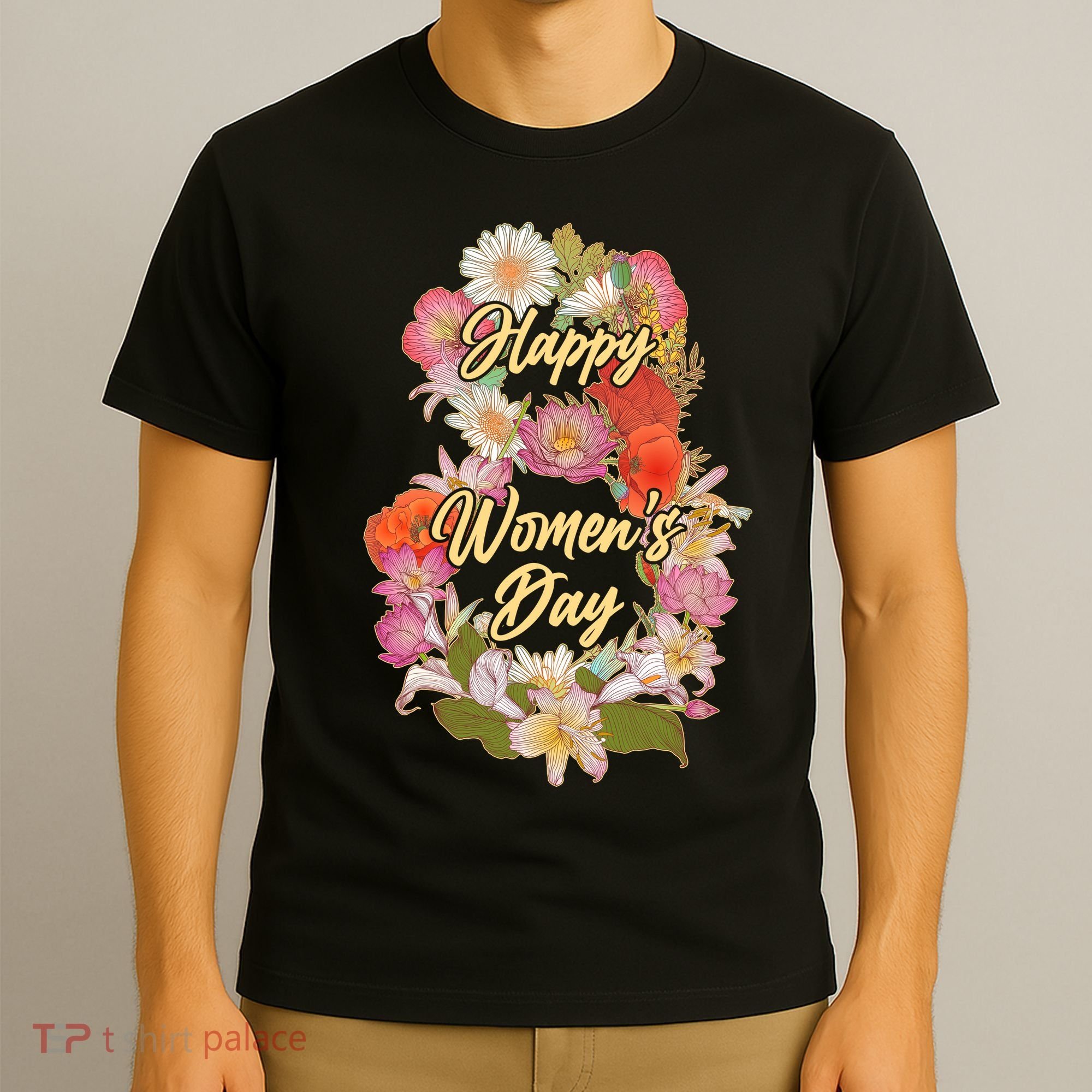 Happy Women's Day March 8 Flowers T-Shirt