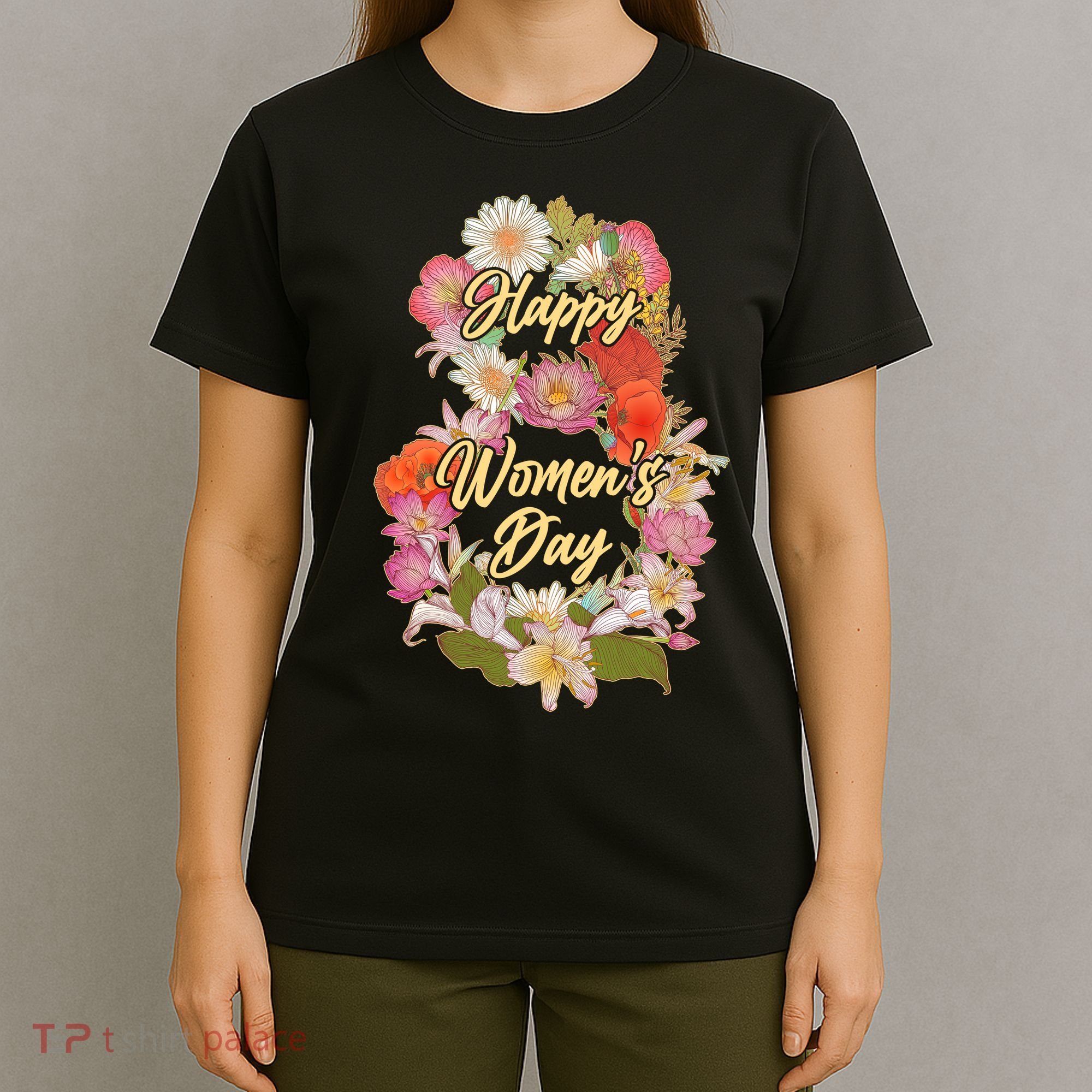 Happy Women's Day March 8 Flowers T-Shirt