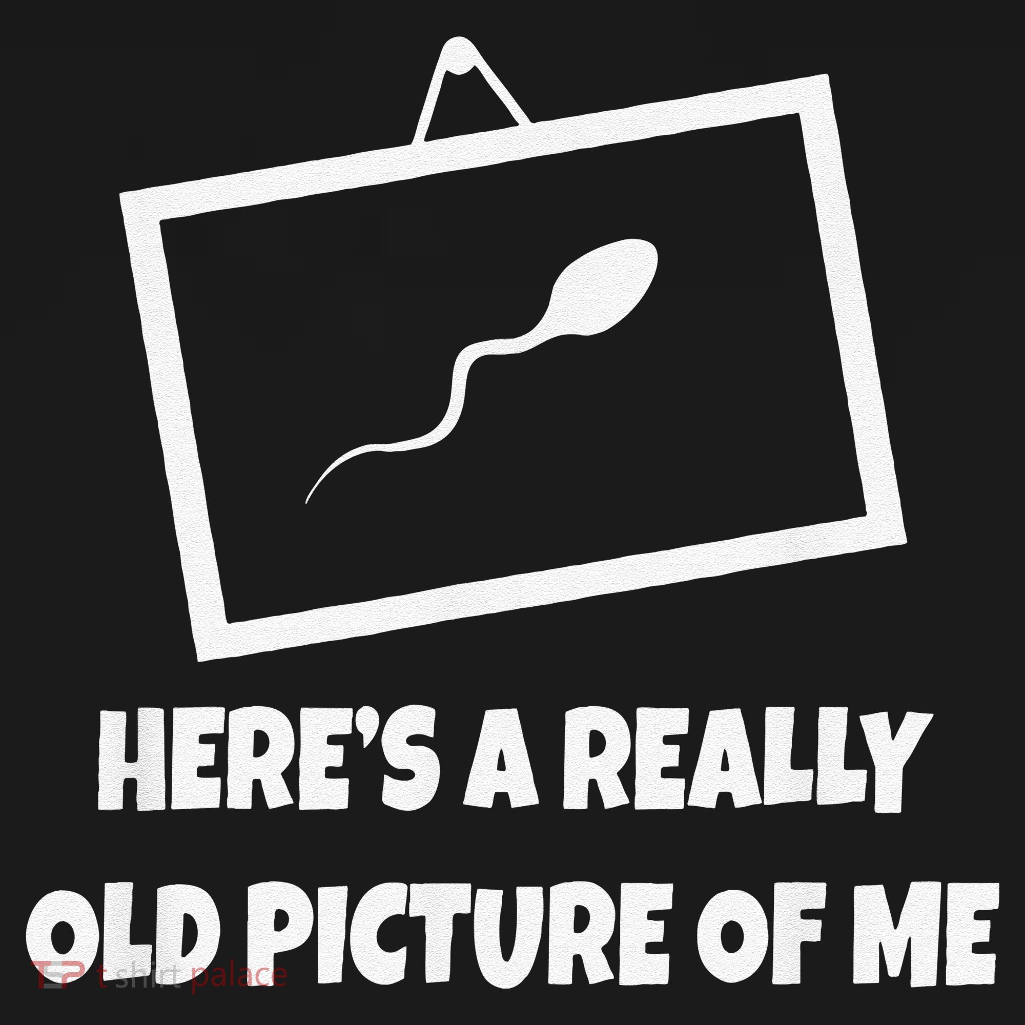 Here's A Really Old Picture Of Me Funny Sperm Gag Gift Women's Tank Top