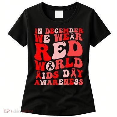 Hiv Awareness Red Ribbon World Aids Day Fighters Women's T-Shirt