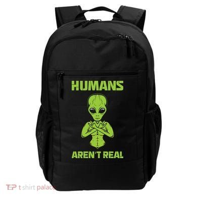 Humans Aren't Real Alien UFO Space Weird Funny Graphic Backpack