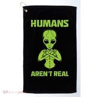 Humans Aren't Real Alien UFO Space Weird Funny Graphic Golf Towel thumb 0