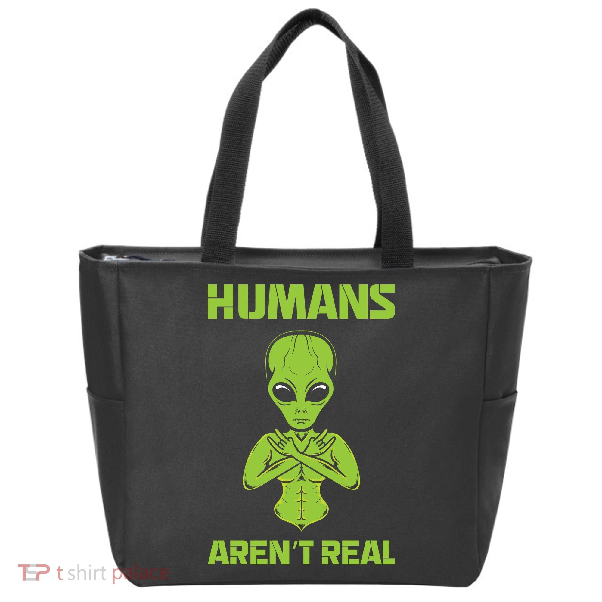 Humans Aren't Real Alien UFO Space Weird Funny Graphic Tote Bag
