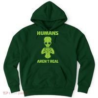 Humans Aren't Real Alien UFO Space Weird Funny Graphic Hoodie thumb 0