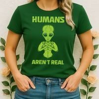 Humans Aren't Real Alien UFO Space Weird Funny Graphic Women's T-Shirt thumb 2