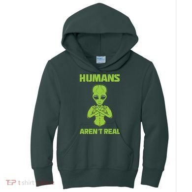 Humans Aren't Real Alien UFO Space Weird Funny Graphic Kids Hoodie