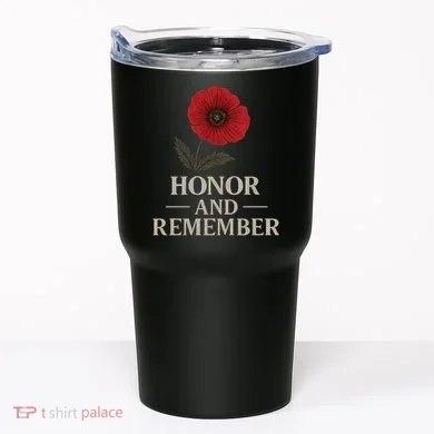 Honor and Remember Tumbler