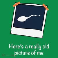 HereS A Really Old Picture Of Me Funny Sperm Gag Adult T-Shirt thumb 7